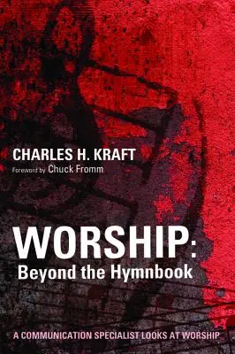 Închinarea: Dincolo de cartea de imnuri - Worship: Beyond the Hymnbook