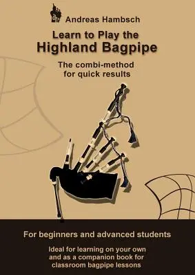 Învață să cânți la cimpoiul din Highland: Metoda combi pentru rezultate rapide - Learn to play the Highland Bagpipe: The combi-method for quick results
