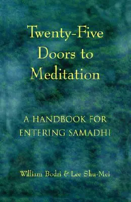 Twenty-Five Doors to Meditation: Un manual pentru intrarea în Samadhi - Twenty-Five Doors to Meditation: A Handbook for Entering Samadhi