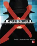Înșelăciunea inversă: Contraexploatarea organizată a amenințărilor cibernetice - Reverse Deception: Organized Cyber Threat Counter-Exploitation