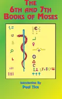 Cărțile a 6-a și a 7-a ale lui Moise - The 6th and 7th Books of Moses