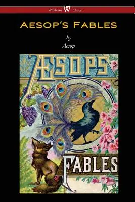 Fabulele lui Esop (ediția Wisehouse Classics) - Aesop's Fables (Wisehouse Classics Edition)