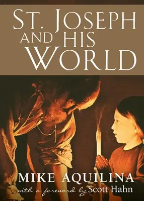 Sfântul Iosif și lumea sa - St. Joseph and His World