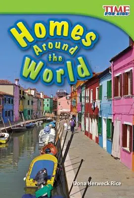 Case în jurul lumii - Homes Around the World