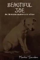 Beautiful Joe: Autobiografia unui câine - Beautiful Joe: An Autobiography of a Dog