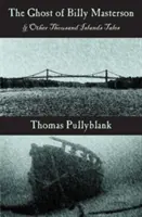 Fantoma lui Billy Masterson și alte povestiri din Thousand Islands - The Ghost of Billy Masterson and Other Thousand Islands Tales