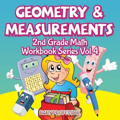 Geometry & Measurements - 2nd Grade Math Workbook Series Vol 4