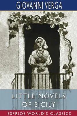 Micile romane ale Siciliei (Esprios Classics) - Little Novels of Sicily (Esprios Classics)