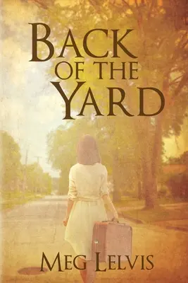 Back of the Yard: A Great Depression Family Saga - Back of The Yard: A Great Depression Family Saga