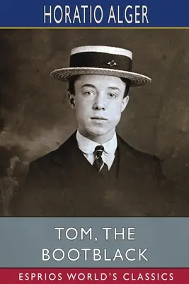 Tom, cizmarul (Esprios Classics) - Tom, the Bootblack (Esprios Classics)