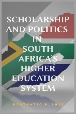 Bursa și politica în sistemul de învățământ superior din Africa de Sud - Scholarship and Politics in South Africa's Higher Education System