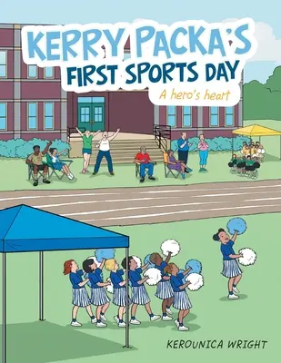 Prima zi sportivă a lui Kerry Packa: Inima unui erou - Kerry Packa's First Sports Day: A Hero's Heart