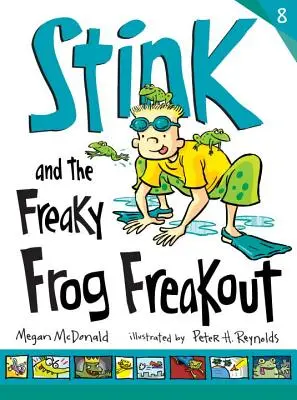 Stink și broscoiul ciudat Freakout - Stink and the Freaky Frog Freakout