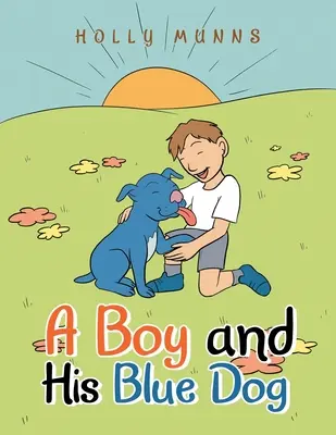 Un băiat și câinele său albastru - A Boy and His Blue Dog