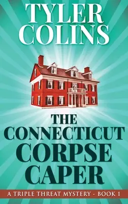 Capcana cadavrului din Connecticut - The Connecticut Corpse Caper