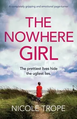 The Nowhere Girl: Un roman care te prinde și te emoționează - The Nowhere Girl: A completely gripping and emotional page turner