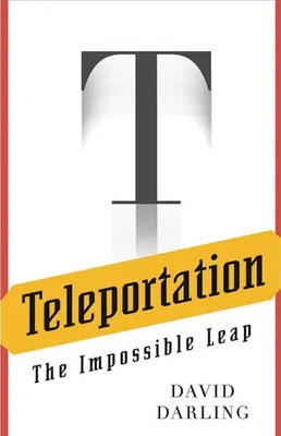 Teleportarea: Saltul imposibil - Teleportation: The Impossible Leap