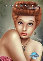 Omagiu: Lucille Ball - Tribute: Lucille Ball