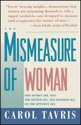Mismeasure of Woman: De ce femeile nu sunt sexul cel mai bun, sexul inferior sau sexul opus - Mismeasure of Woman: Why Women Are Not the Better Sex, the Inferior Sex, or the Opposite Sex