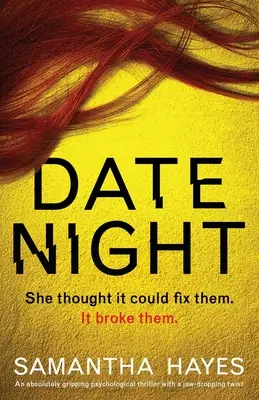 Date Night: Un thriller psihologic absolut captivant cu o răsturnare de situație uluitoare - Date Night: An absolutely gripping psychological thriller with a jaw-dropping twist