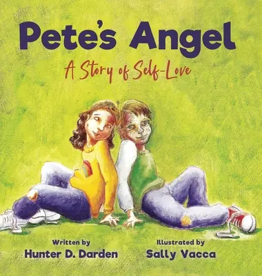 Îngerul lui Pete: O poveste de iubire de sine - Pete's Angel: A Story of Self-Love