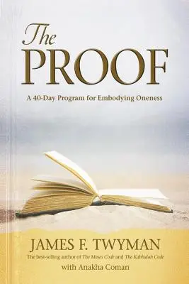 Dovada: Un program de 40 de zile pentru întruchiparea unității - Proof: A 40-Day Program for Embodying Oneness