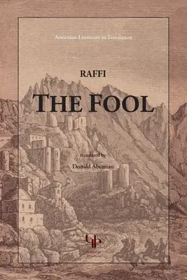 Nebunul - ediția Institutului Gomidas (Hagobian (Raffi) Hagob Melik) - The Fool - Gomidas Institute edition (Hagobian (Raffi) Hagob Melik)