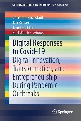 Răspunsuri digitale la Covid-19: Inovare digitală, transformare și antreprenoriat în timpul focarelor pandemice - Digital Responses to Covid-19: Digital Innovation, Transformation, and Entrepreneurship During Pandemic Outbreaks