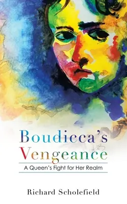 Răzbunarea lui Boudicca: Lupta unei regine pentru tărâmul ei - Boudicca's Vengeance: A Queen's Fight for Her Realm