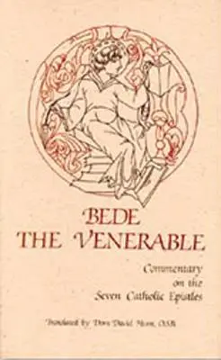 Comentariu asupra celor șapte epistole catolice, volumul 82 - Commentary on the Seven Catholic Epistles, Volume 82