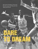 Îndrăznește să visezi: Cum a devenit Universitatea James Madison mixtă și a șocat lumea baschetului - Dare to Dream: How James Madison University Became Coed and Shocked the Basketball World