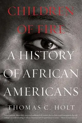 Copiii focului: O istorie a afro-americanilor - Children of Fire: A History of African Americans