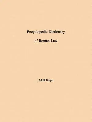 Dicționar enciclopedic de drept roman - Encyclopedic Dictionary of Roman Law