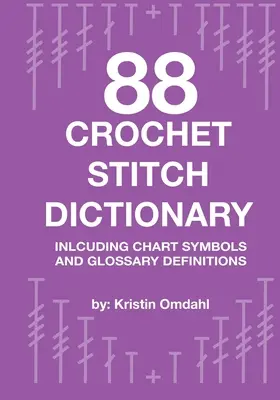 88 Dicționar de cusături croșetate: Inclusiv simboluri de grafică și definiții de glosar - 88 Crochet Stitch Dictionary: Including Chart Symbols and Glossary Definitions