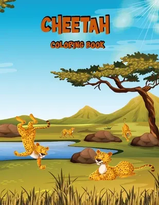 Cheetah Carte de colorat: Carte de activități pentru copii - Cheetah Coloring Book: Activity Book for Kids