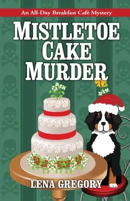 Crimă cu tort de vâsc - Mistletoe Cake Murder
