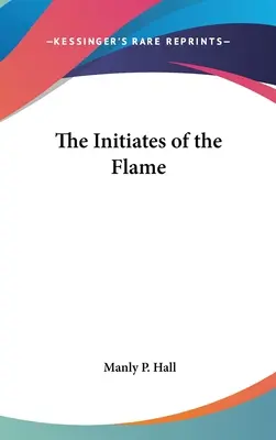 Inițiații flăcării - The Initiates of the Flame