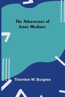 Aventurile lui Jerry Muskrat - The Adventures Of Jerry Muskrat