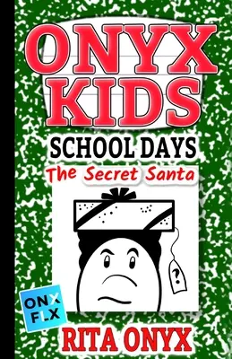 Onyx Kids Zile școlare: Moșul secret - Onyx Kids School Days: The Secret Santa
