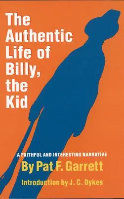 Viața autentică a lui Billy, the Kid, 3: O narațiune fidelă și interesantă - The Authentic Life of Billy, the Kid, 3: A Faithful and Interesting Narrative