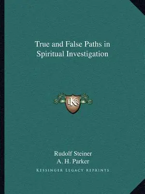 Căile adevărate și false în investigarea spirituală - True and False Paths in Spiritual Investigation