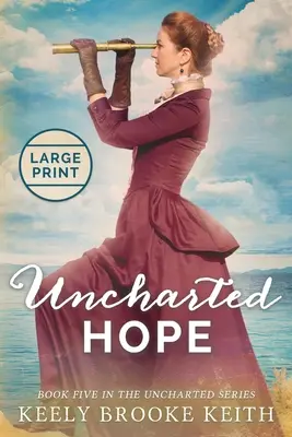 Speranță neexplorată: Large Print - Uncharted Hope: Large Print