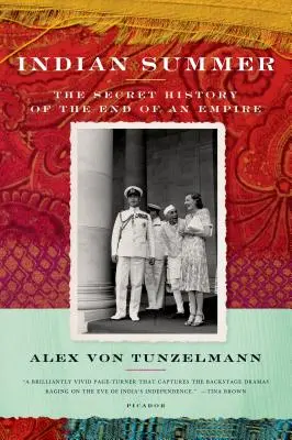 Indian Summer: Istoria secretă a sfârșitului unui imperiu - Indian Summer: The Secret History of the End of an Empire