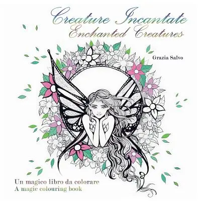 Creatura Incantate. Creaturi fermecate. Carte de colorat - Creature Incantate. Enchanted Creatures. Colouring book