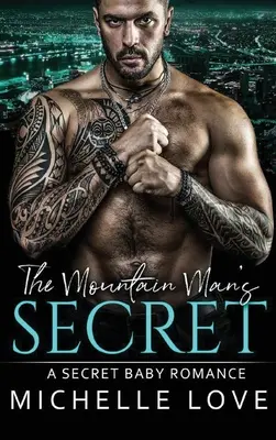 The Mountain Man's Secret: O poveste de dragoste între un bărbat mai în vârstă și o femeie mai tânără - The Mountain Man's Secret: An Older Man Younger Woman Romance
