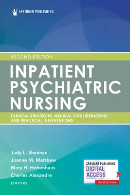 Nursing psihiatric pentru pacienții internați, ediția a doua: Strategii clinice și intervenții practice - Inpatient Psychiatric Nursing, Second Edition: Clinical Strategies and Practical Interventions