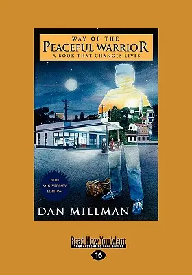 Way of the Peaceful Warrior (Calea războinicului pașnic): O carte care schimbă vieți (EasyRead Large Edition) - Way of the Peaceful Warrior: A Book that Changes Lives (EasyRead Large Edition)