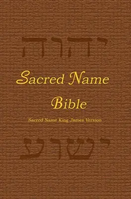 Biblia Numelui Sacru: Sacred Name King James Version, copertă tare - Sacred Name Bible: Sacred Name King James Version, hard cover