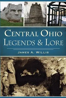 Legende și tradiții din Ohio central - Central Ohio Legends & Lore