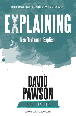 EXPLICAREA Botezului din Noul Testament - EXPLAINING New Testament Baptism